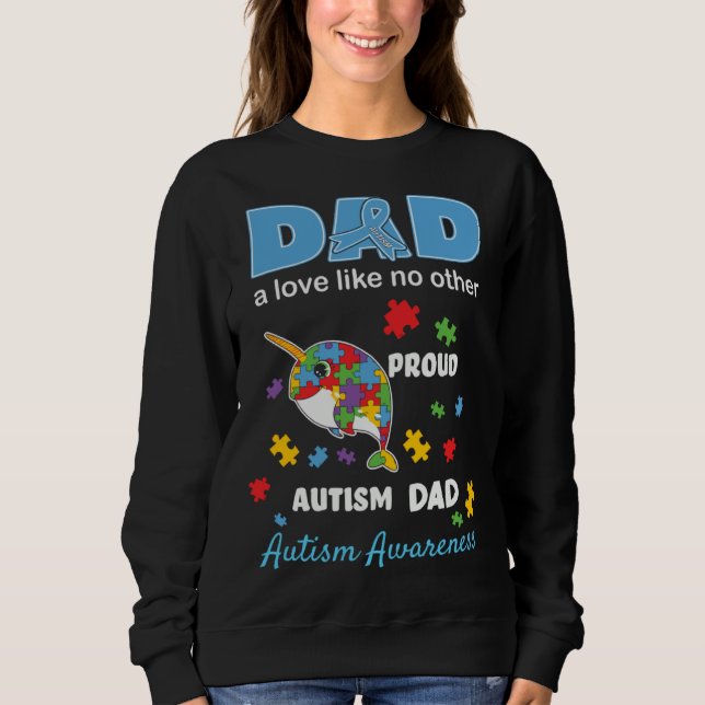 Sweatshirt Autism Awareness Father Love Proud Autism Son Dad  (Devant)
