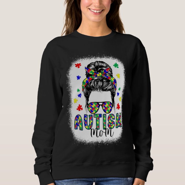 Sweatshirt Autism Awareness Mom Life Messy Bun Bleached Mothe (Devant)
