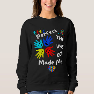 Sweatshirt Autism Awareness Perfect God Made Me Unmasking Aut