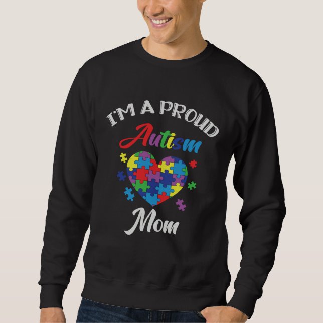 Sweatshirt Autism Awareness Proud Autism Mom Support Autism   (Devant)