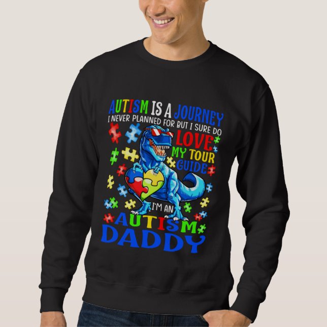 Sweatshirt Autism Daddy Journey Quote Autism Awareness Dinosa (Devant)