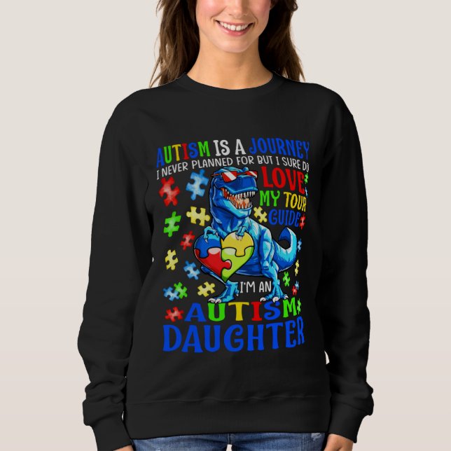 Sweatshirt Autism Daughter Journey Quote Autism Awareness Din (Devant)