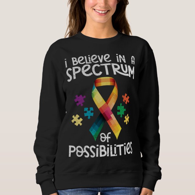 Sweatshirt Autism I believe in a spectrum of possibilities Au (Devant)