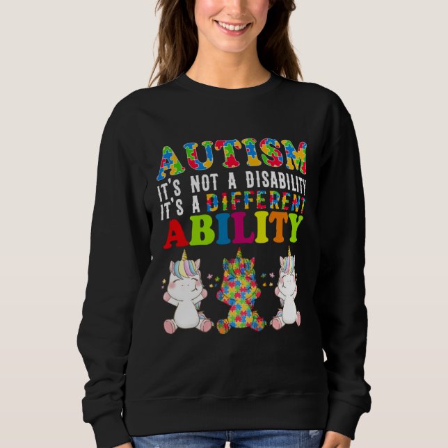 Sweatshirt Autism Is Not a Disability It s a Different Abilit (Devant)