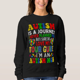 Sweatshirt Autism Mom Autism Awareness Autism Is A Journey