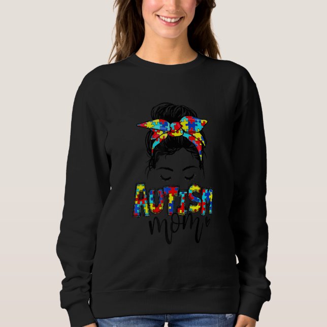 Sweatshirt Autism Mom Messy Bun Sensibilisation sur l'autisme (Devant)