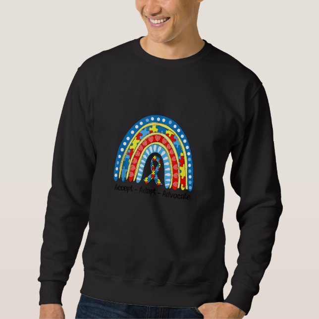 Sweatshirt Autism Mom Rainbow Accepter Adapt Advocate Autism  (Devant)