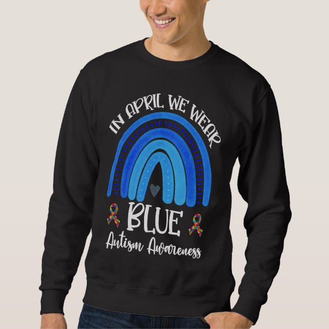 Sweatshirt Autism rainbow In April we wear blue autism consci (Devant)