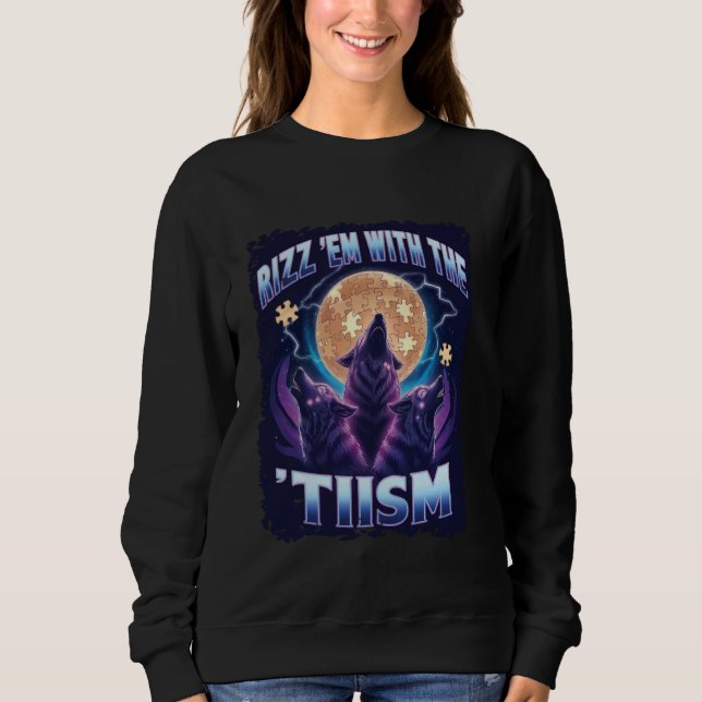 Sweatshirt Autism Rizz Em avec le Tism Funny Meme Autistic W (Devant)