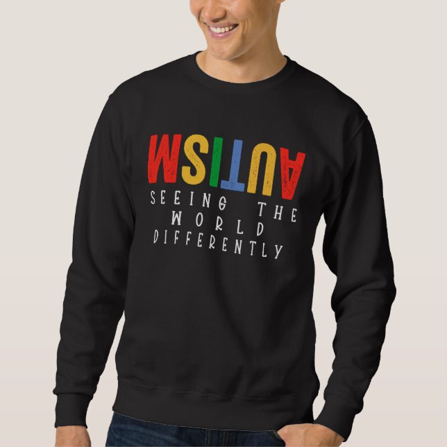 Sweatshirt Autism Seeing The World Differently Autism Awarene (Devant)