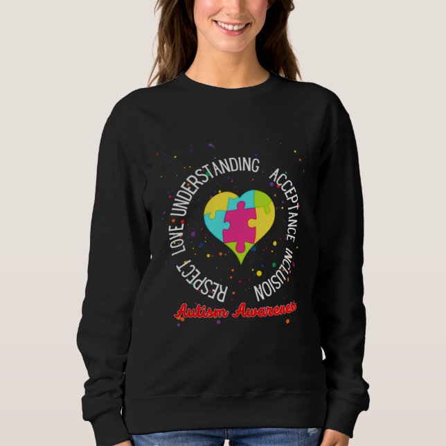 Sweatshirt Autism Women Men Respect Love Support Autism Aware (Devant)