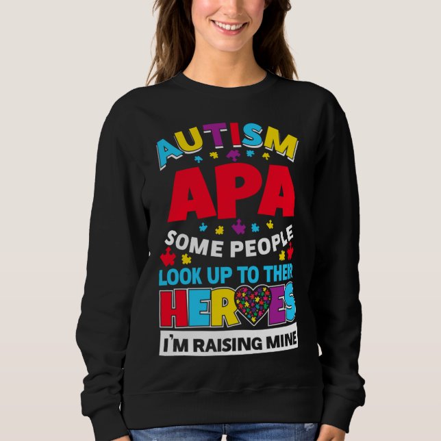 Sweatshirt Autisme Apa Les Gens Cherchent Leurs Héros Levant  (Devant)