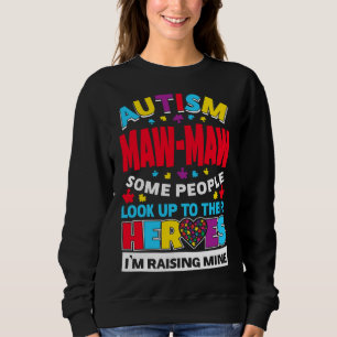 Sweatshirt Autisme Maw Maw Les Gens Cherchent Leurs Héros Mon
