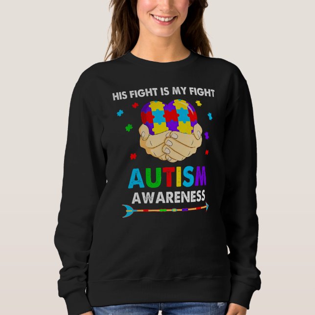 Sweatshirt Autisme Sa Lutte Est Mon Embr Fight Sensibilisatio (Devant)