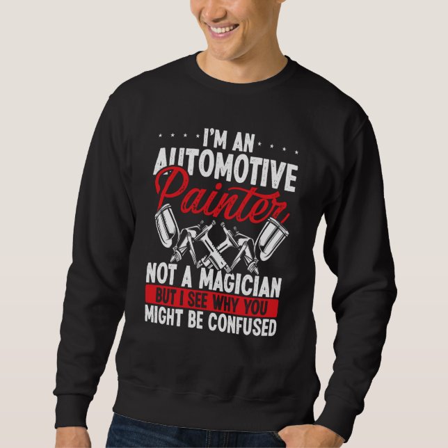 Sweatshirt Auto Body Painting Magician Car Detailer Autobody  (Devant)