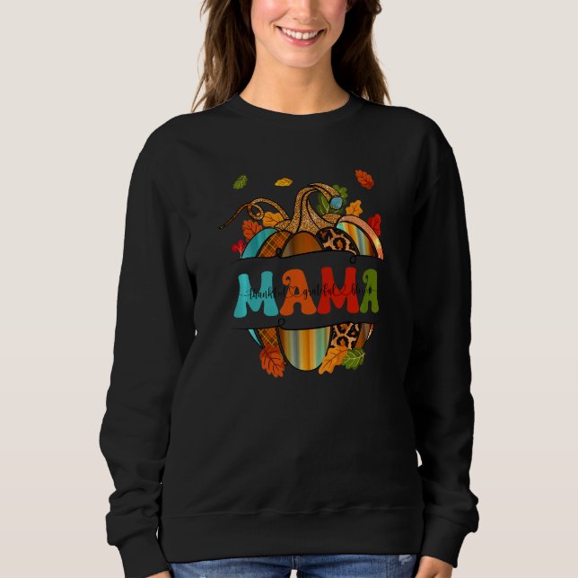 Sweatshirt Autumn Fall Outfit Mama Thankful Grateful Blessed  (Devant)