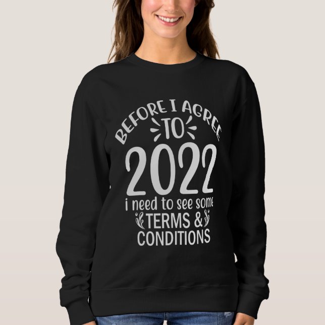 Sweatshirt Avant D'Accepter 2022 Je Dois Voir Quelques Termes (Devant)