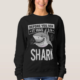 Sweatshirt Avant de demander c'était un requin biologie marin