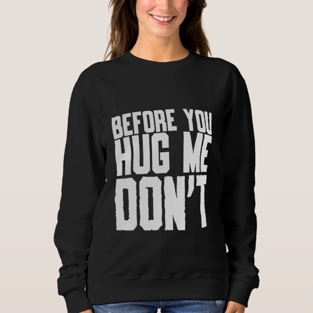 Sweatshirt Avant de me serrer la main ne citez pas le sarcasm (Devant)