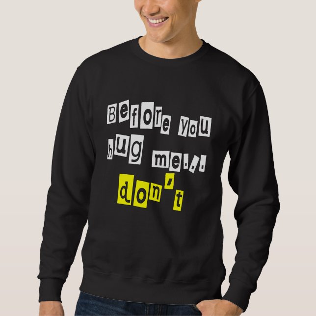 Sweatshirt Avant de me serrer la main ne sarcasme pas (Devant)