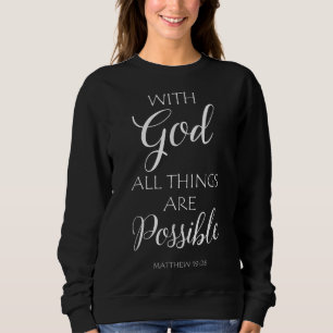 Sweatshirt Avec Dieu Toutes Les Choses Sont Possibles Matthie