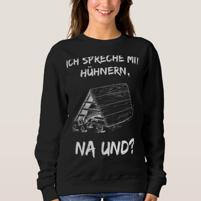 Sweatshirt Avec Texte Allemand Ich Spreche Mit Hühnernern (Ic (Devant)