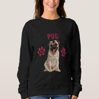 Sweatshirt avec un graphique de chien Pug chiot Pug 1