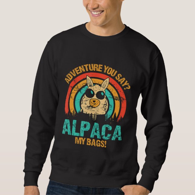 Sweatshirt Aventure Vous Dites Alpaca Mes Sacs Alpaca Animaux (Devant)
