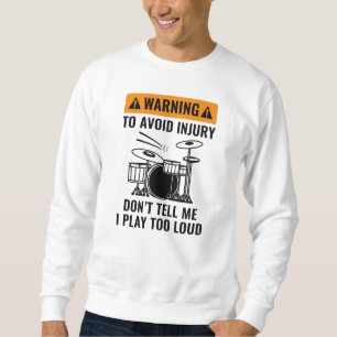 Sweatshirt Avertissement au batteur