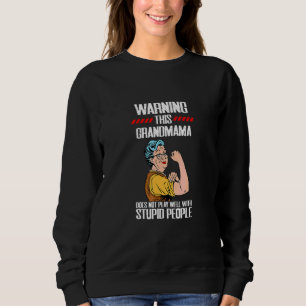 Sweatshirt Avertissement Cette grand-mère ne joue pas bien av