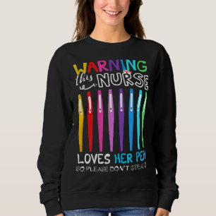 Sweatshirt Avertissement Cette infirmière aime son stylo Alor