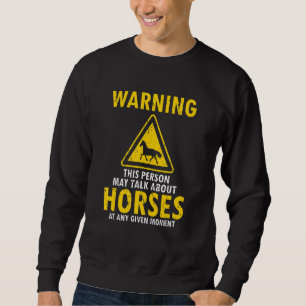 Sweatshirt Avertissement Cette Personne Peut Parler De Chevau