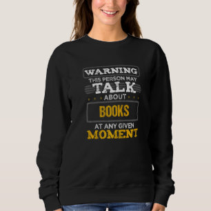 Sweatshirt Avertissement Cette Personne Peut Parler De Livres