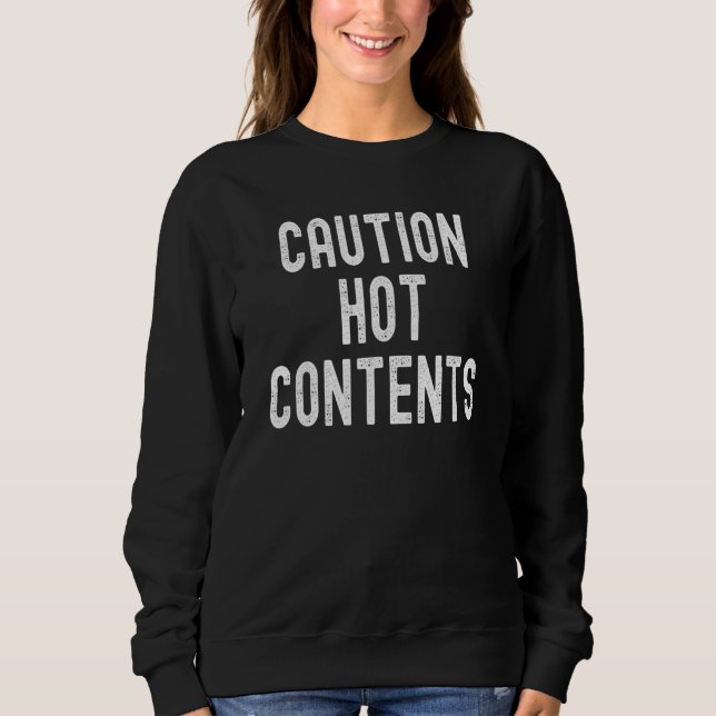 Sweatshirt Avertissement Contenu chaud (Devant)
