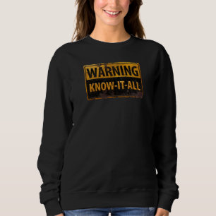Sweatshirt AVERTISSEMENT de CONNAÎTRE--TOUT - signe de