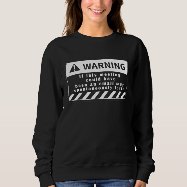 Sweatshirt Avertissement de Fun Tech Réunion pourrait être un (Devant)