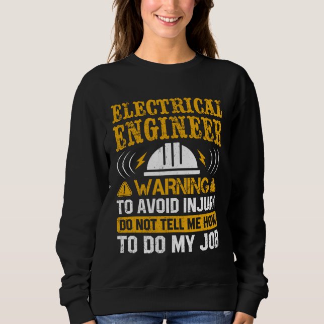 Sweatshirt Avertissement d'ingénieur électricien pour éviter  (Devant)