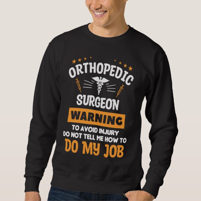 Sweatshirt Avertissement du chirurgien orthopédique pour évit (Devant)