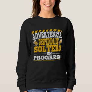 Sweatshirt Avertissement Enterrement de Vie de Garçon en Cour