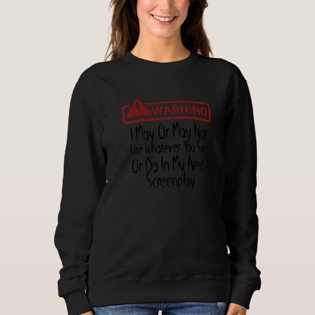 Sweatshirt Avertissement Je peux utiliser ou non ce que vous  (Devant)