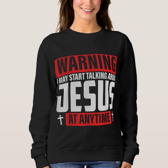 Sweatshirt Avertissement Je Pourrais Commencer À Parler De Jé (Devant)