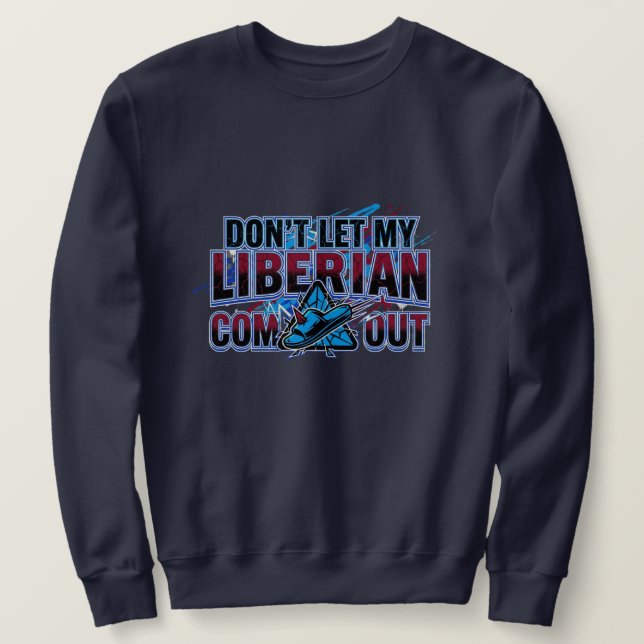 Sweatshirt Avertissement libérien  (Design devant)