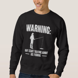 Sweatshirt Avertissement Peut Commencer à Parler de la Pêche