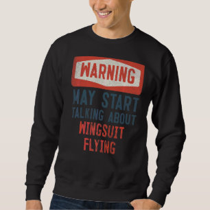 Sweatshirt Avertissement Peut Commencer À Parler De Vol En co