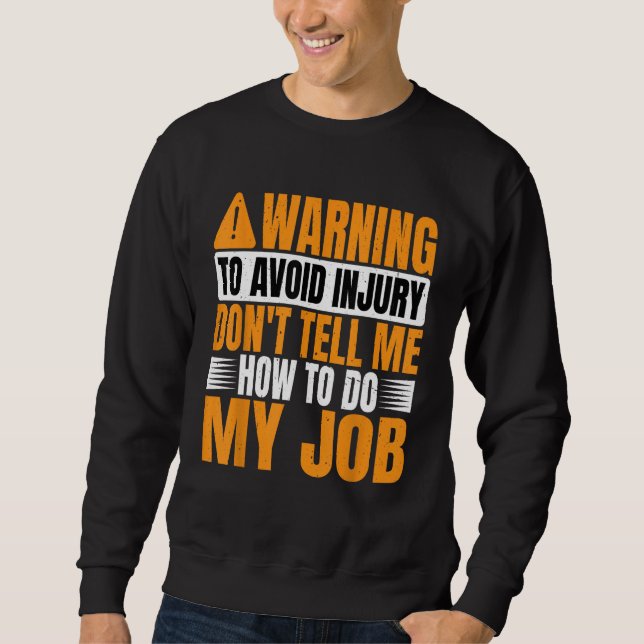 Sweatshirt Avertissement, pour éviter les blessures Ne me dit (Devant)