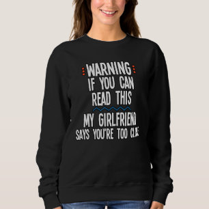 Sweatshirt Avertissement Si Vous Pouvez Lire Cela Mon Ami Dit