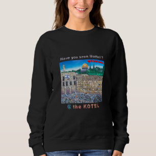 Sweatshirt Avez-Vous Vu Motel Le Kotel Israel Travel S