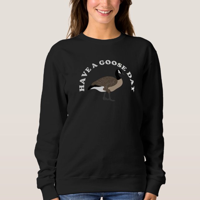 Sweatshirt Avoir Un Graphique D'Oie Day (Devant)
