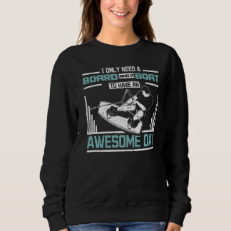 Sweatshirt Avoir Un Magnifique Jour Wakeboard