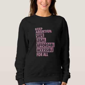 Sweatshirt Avortement Sûr Légal Abordable Accessible Pour Tou